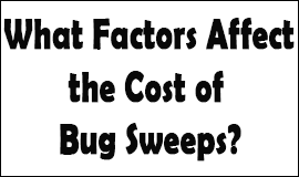 Bug Sweeping Cost Factors in Gravesend